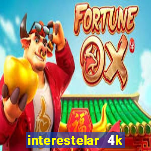 interestelar 4k dublado torrent