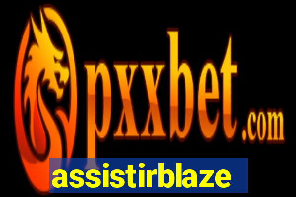 assistirblaze