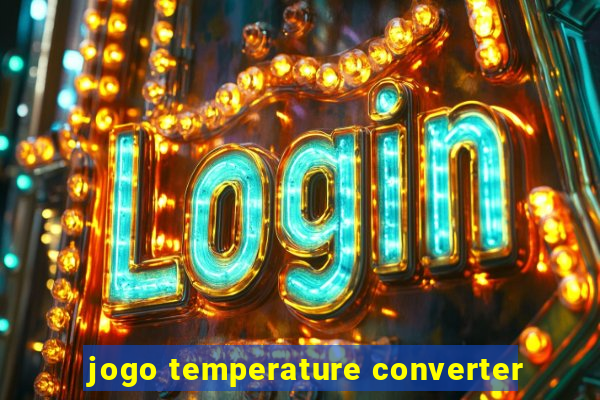 jogo temperature converter