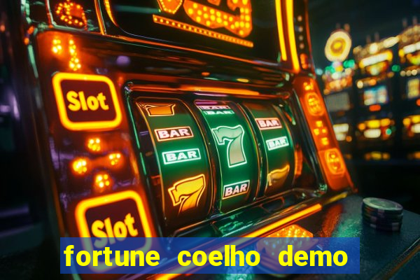 fortune coelho demo grátis dinheiro infinito