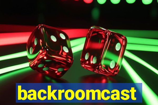 backroomcast