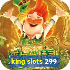 king slots 299