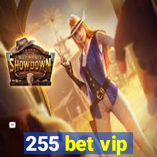 255 bet vip