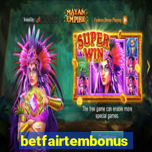 betfairtembonus