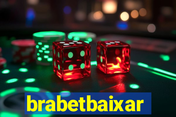 brabetbaixar