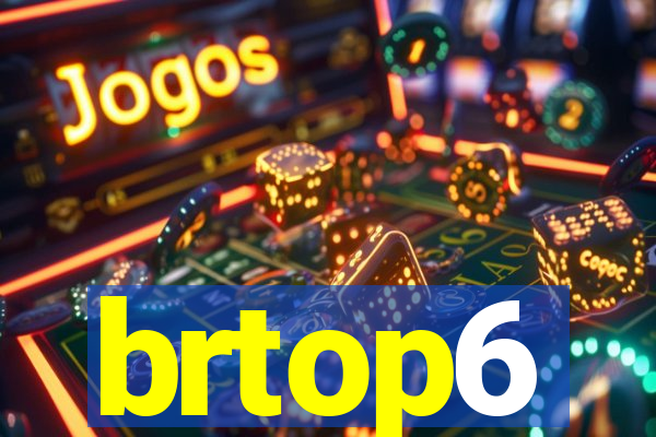 brtop6