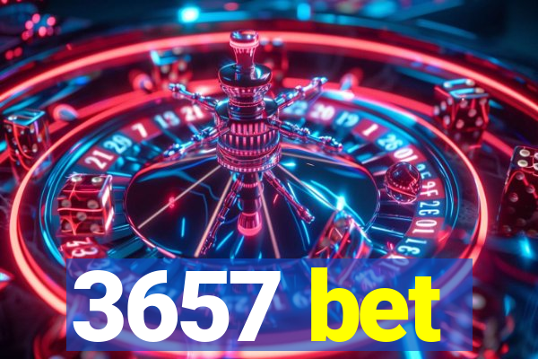 3657 bet