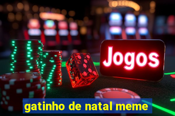 gatinho de natal meme