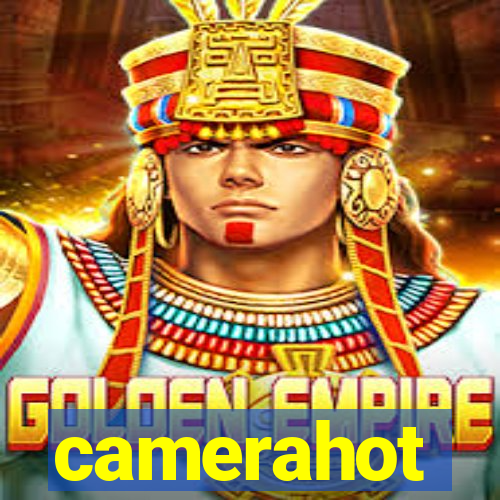 camerahot