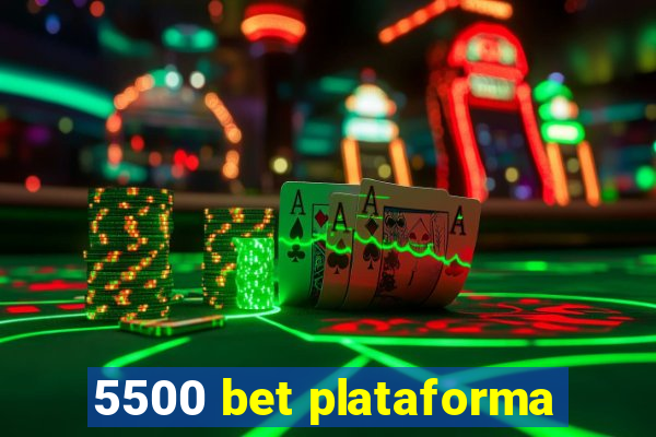 5500 bet plataforma