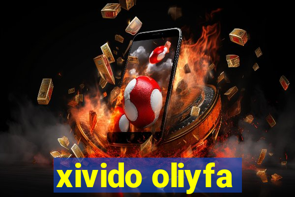 xivido oliyfa