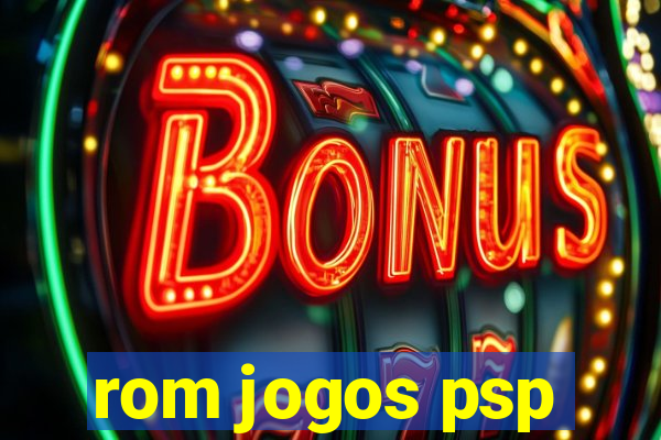 rom jogos psp