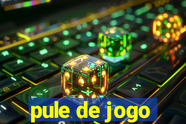 pule de jogo