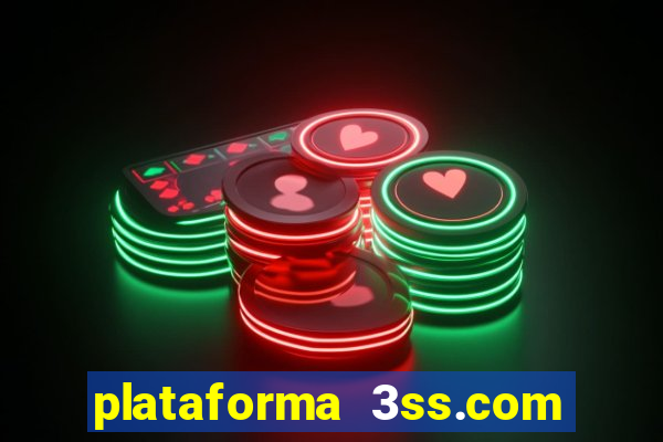 plataforma 3ss.com é confiável