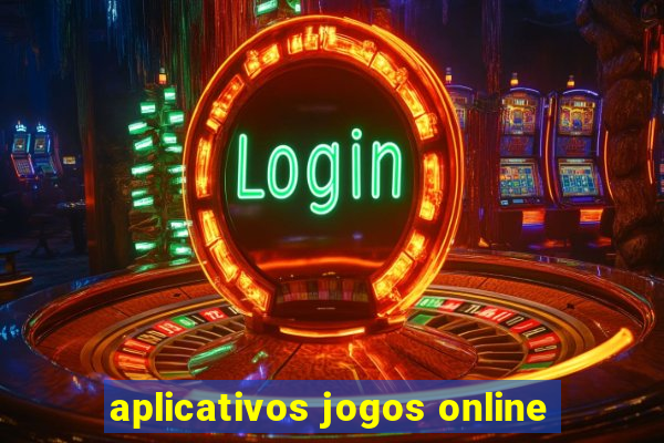 aplicativos jogos online