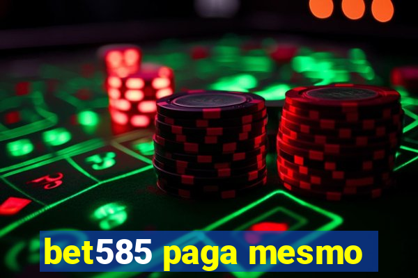 bet585 paga mesmo