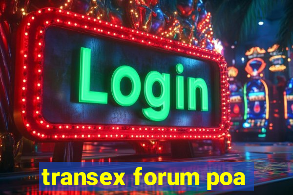 transex forum poa