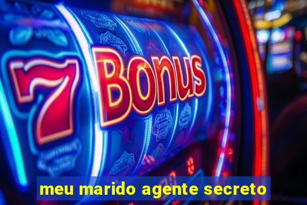 meu marido agente secreto