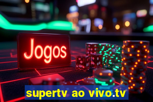 supertv ao vivo.tv