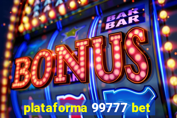 plataforma 99777 bet