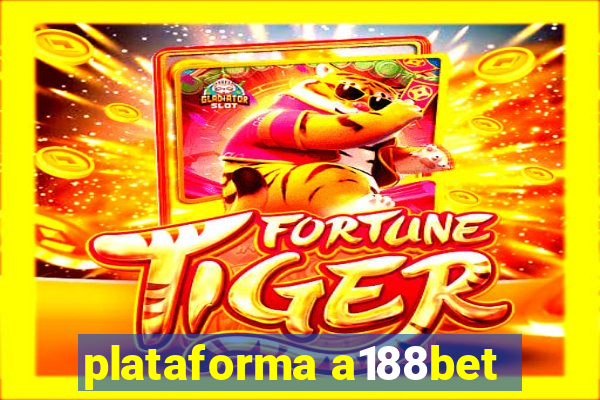 plataforma a188bet