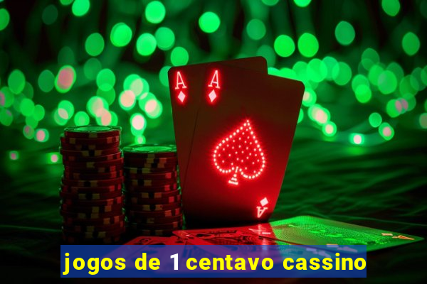 jogos de 1 centavo cassino