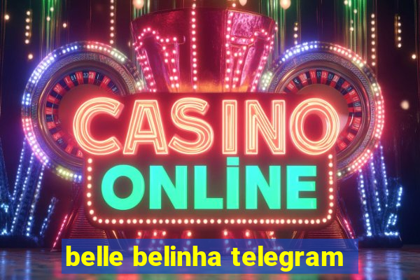 belle belinha telegram