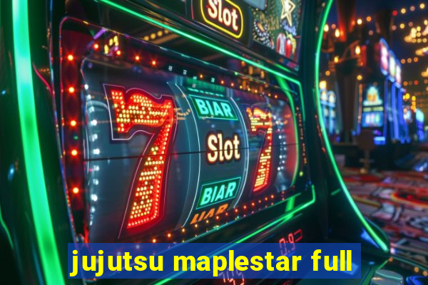 jujutsu maplestar full