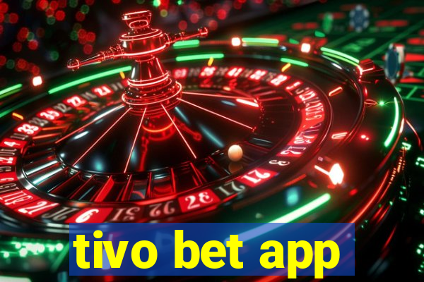 tivo bet app