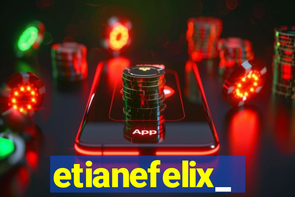 etianefelix_