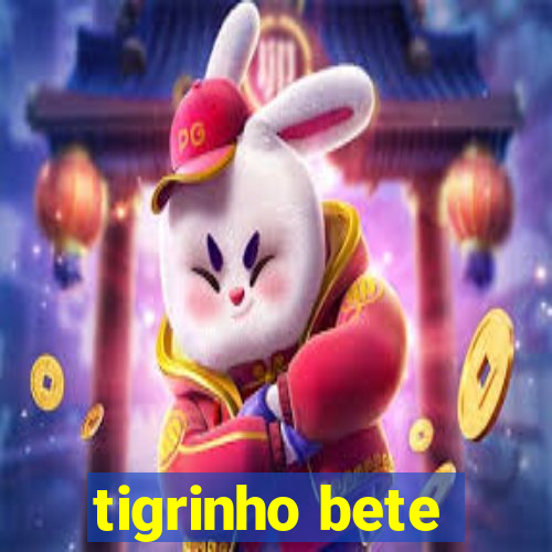 tigrinho bete