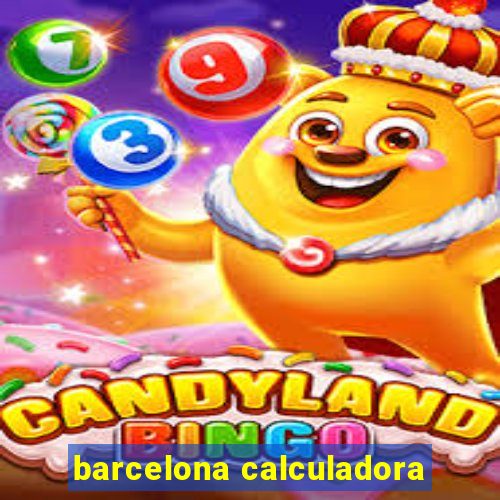 barcelona calculadora