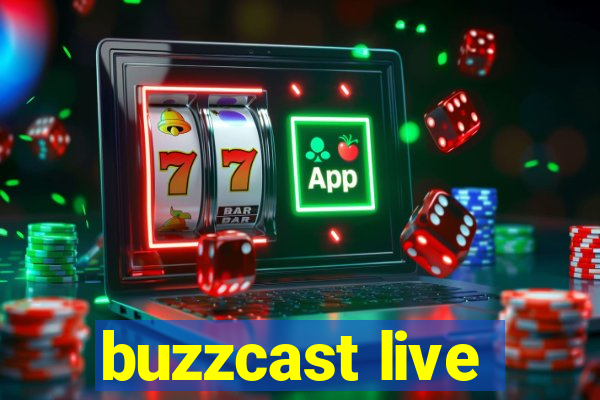 buzzcast live