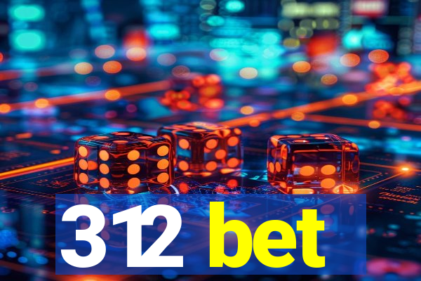 312 bet