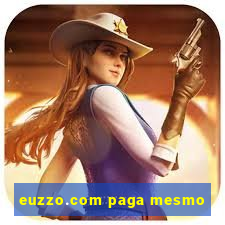 euzzo.com paga mesmo