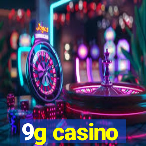 9g casino