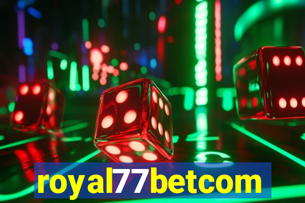 royal77betcom